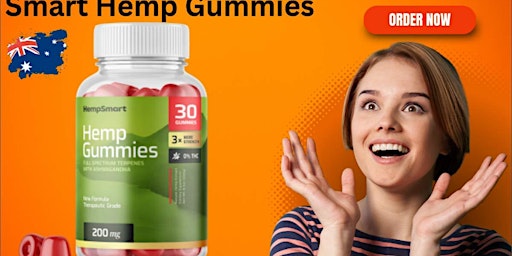 Hempsmart CBD Gummies Australia - Ingredients, Side Effects, Negative Custo  Tickets, Sun, Apr 28, 2024 at 10:00 AM | Eventbrite