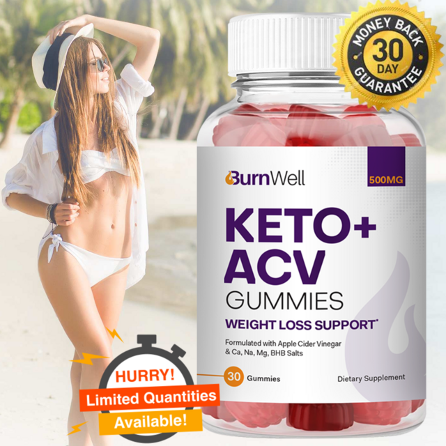 BurnWell Keto ACV Gummies: BurnWell Keto ACV Gummies Reviews Is It A TRULY  & UNEXPECTED? - Obersteiermark Ost