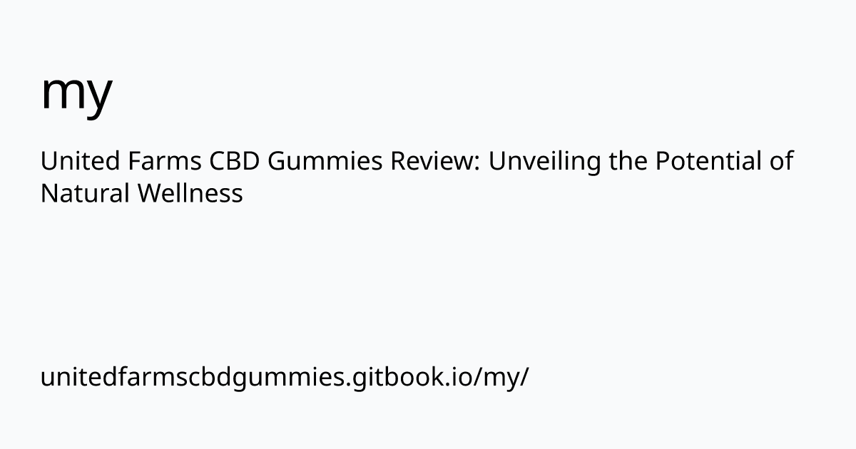 unitedfarmscbdgummies.gitbook.io