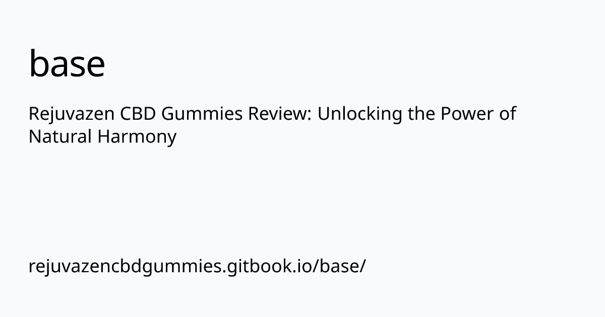 rejuvazencbdgummies.gitbook.io