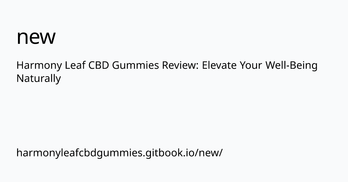 harmonyleafcbdgummies.gitbook.io