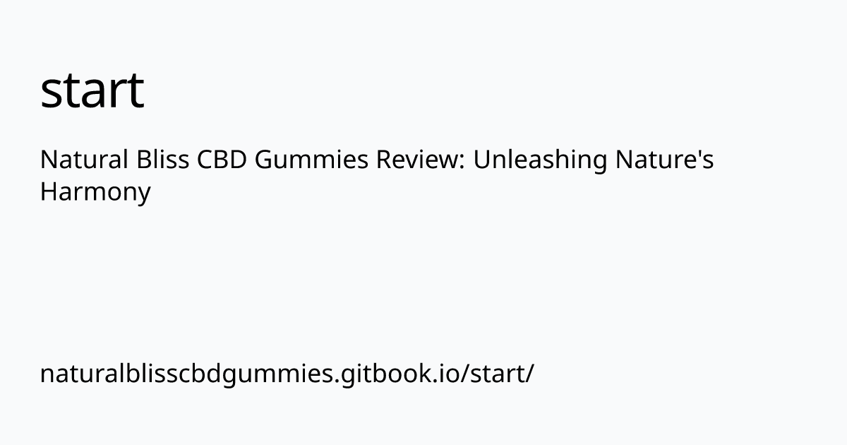 naturalblisscbdgummies.gitbook.io