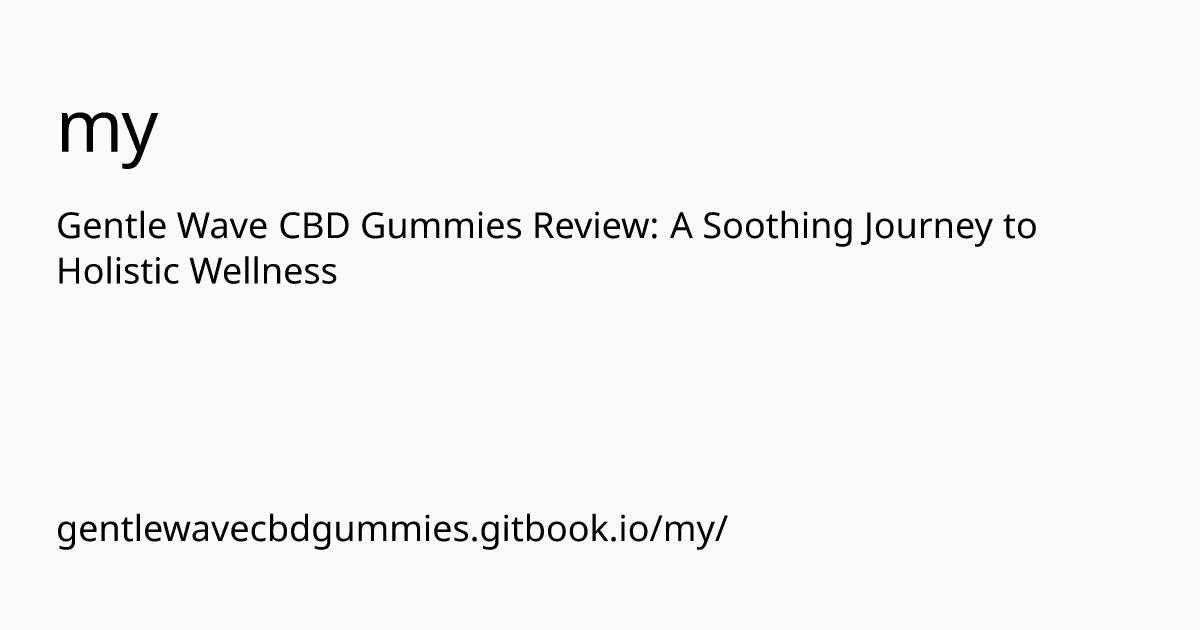 gentlewavecbdgummies.gitbook.io