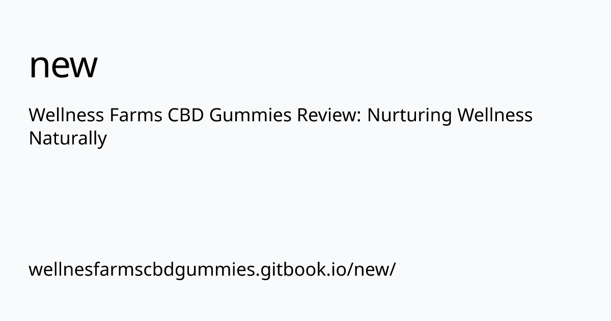 wellnesfarmscbdgummies.gitbook.io