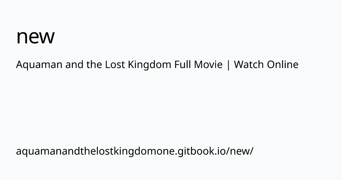 aquamanandthelostkingdomone.gitbook.io