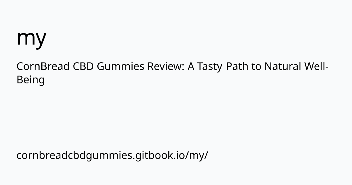 cornbreadcbdgummies.gitbook.io