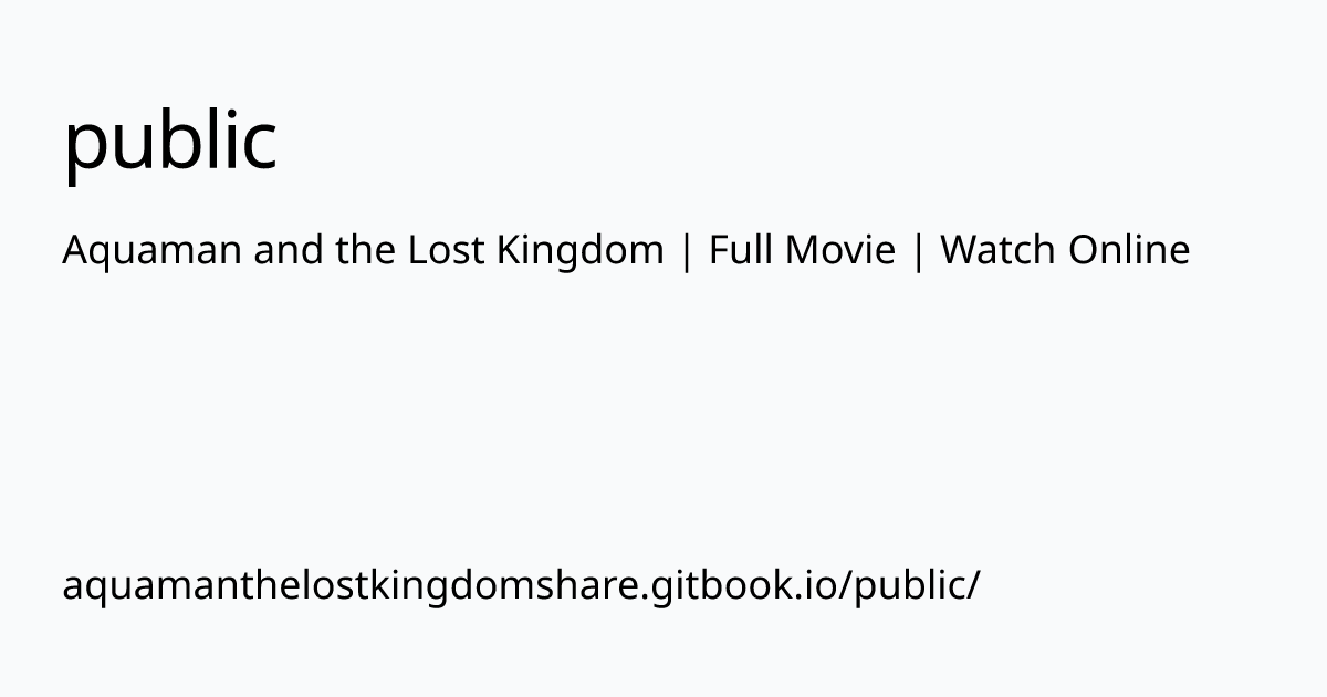 aquamanthelostkingdomshare.gitbook.io